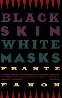 Mark Nash, Franz Fanon: Black Skin White Mask, 1996